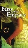Betsy and the Emperor by Staton Rabin