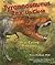 Tyrannosaurus Rex Up Close:...