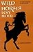 Wild Horses in My Blood