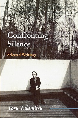 Confronting Silence: Selected Writings (Fallen Leaf Monographs on Contemporary Composers)