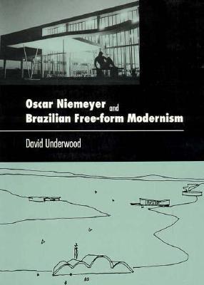 Oscar Niemeyer and Brazilian Free-form Modernism (Paperback)