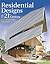 Residential Designs for the 21st Century: An International Collection