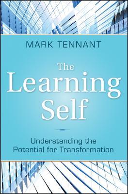 The Learning Self: Understanding the Potential for Transformation (Jossey-bass Higher and Adult Education)