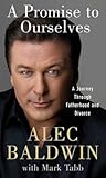 A Promise to Ourselves: A Journey Through Fatherhood and Divorce A Promise to Ourselves: A Journey Through Fatherhood and Divorce