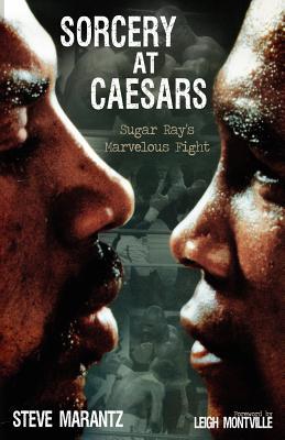 Sorcery at Caesars: Sugar Ray's Marvelous Fight (Paperback)