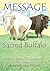 Message of the Sacred Buffalo by Marci Lynn McGuinness Message of the Sacred Buffalo by Marci Lynn McGuinness