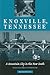Knoxville, Tennessee: A Mou...