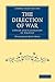 The Direction of War: A Study and Illustration of Strategy (Cambridge Library Collection - Naval and Military History)