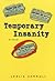 Temporary Insanity: A Hilarious and Touching Novel About Office Romance and Broadway Dreams
