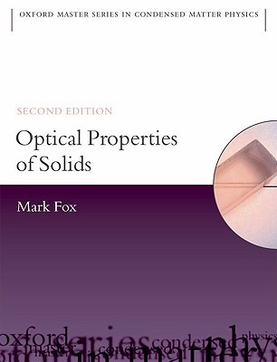 Optical Properties of Solids (Oxford Master Series in Physics)