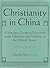 Christianity in China: A Sc...