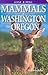 Mammals of Washington and Oregon