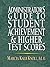 Administrator's Guide to Student Achievement & Higher Test Sc... by Marcia Kalb Knoll Ed.D.