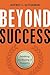 Beyond Success