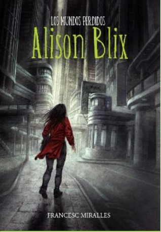 Los mundos perdidos de Alison Blix (Paperback)