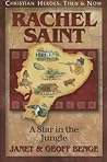 Rachel Saint: A S...