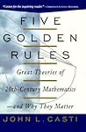 Five Golden Rules: Great Theories of 20th-Century Mathematics--and Why They Matter