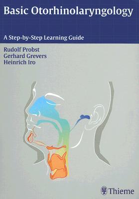 Basic Otorhinolaryngology: A step-by-step Learning Guide (Paperback)