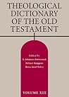 Theological Dictionary of the Old Testament, Vol. 13