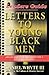 Letters to Young Black Men ...