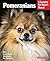 imusti Pomeranians: Complete Pet Owner's Manual (barron's Dog Bibles)