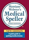 Merriam-Webster's Medical Speller Merriam-Webster's Medical Speller