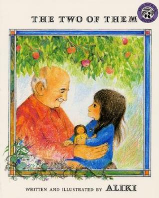The Two of Them: A Story About a Grandfather's Love and a Granddaughter's Care for Kids (Ages 4-8)