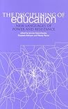 The Disciplining of Education: New Languages of Power and Resistance (Discourse, Power and Resistance Series) The Disciplining of Education: New Languages of Power and Resistance (Discourse, Power and Resistance Series)