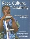 Race, Culture and Disability: Rehabilitation Science and Practice: Rehabilitation Science and Practice Race, Culture and Disability: Rehabilitation Science and Practice: Rehabilitation Science and Practice