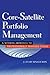 Core-Satellite Portfolio Management: A Modern Approach for Professionally Managed Funds