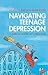 Navigating Teenage Depression