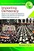 Importing Democracy: Ideas from Around the World to Reform and Revitalize American Politics and Government (New Trends and Ideas in American Politics)