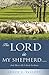 The Lord Is My Shepherd.....