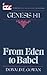 Genesis 1-11: From Eden to ...