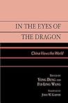 In the Eyes of the Dragon: China Views the World (Asia in World Politics)