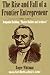 Rise and Fall of a Frontier Entrepreneur: Benjamin Rathbun, Master Builder and Architect (New York State Series)