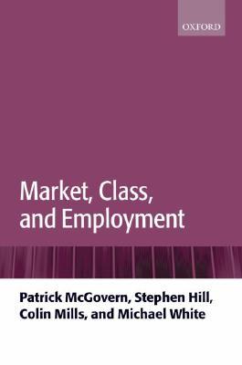 Market, Class, and Employment (Hardcover)