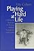 Playing Hard at Life by Etty Cohen