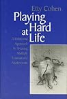 Playing Hard at Life: A Relational Approach to Treating Multiply Traumatized Adolescents