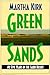 Green Sands by Martha Kirk
