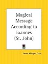 Magical Message According to Ioannes St. John