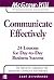 Communicate Effectively (The McGraw-Hill Professional Education Series)