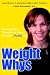Weight Whys: Exploring Your Thoughts And Beliefs to Create a Healthy Life