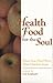 Health Food for the Soul : When you need more than chicken soup