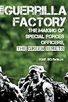 The Guerrilla Factory: The Making Of Special Forces Officers, The Green Berets