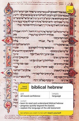 Teach Yourself Biblical Hebrew (Teach Yourself Complete Courses)