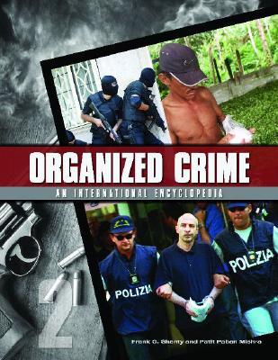 Organized Crime: From Trafficking to Terrorism (2 Volume Set).