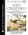 Lost Creatures of the Earth: Mass Extinction in the History of Life (Living Earth Series) Lost Creatures of the Earth: Mass Extinction in the History of Life (Living Earth Series)
