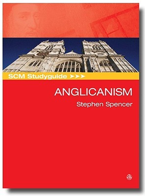 SCM Studyguide Anglicanism (Paperback)