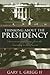Thinking About the Presidency: Documents and Essays from the Founding to the Present